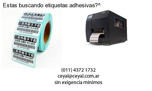 Estas buscando etiquetas adhesivas?^